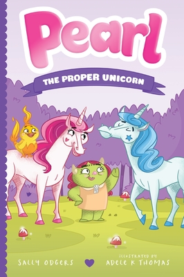 Pearl the Proper Unicorn (Pearl the Magical Unicorn #3) Cover Image