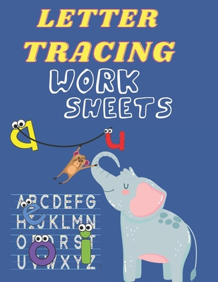 Letter Tracing Work sheets: Handwriting Activity Book for Kids, Activity Book For Tracing And Writing Easy By Hiep Nguyen Publisher Cover Image