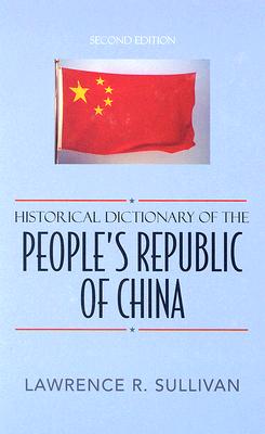 Cover for Historical Dictionary of the People's Republic of China (Historical Dictionaries of Asia #63)