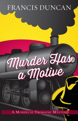 Cover for Murder Has a Motive (Mordecai Tremaine Mystery #2)
