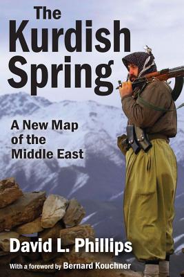 The Kurdish Spring: A New Map of the Middle East By David L. Phillips Cover Image