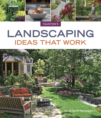 Landscaping Ideas That Work (Taunton's Ideas That Work) Cover Image