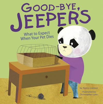 Good-Bye, Jeepers: What to Expect When Your Pet Dies (Life's Challenges) Cover Image