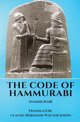 The Code of Hammurabi By Claude Hermann Walter Johns (Translator) Cover Image