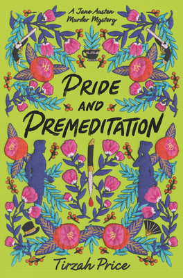 Pride and Premeditation (Jane Austen Murder Mysteries #1) Cover Image