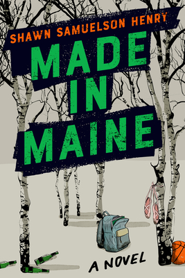 Made in Maine By Shawn Samuelson Henry Cover Image