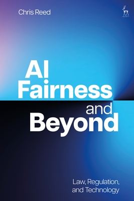 AI Fairness and Beyond: Law, Regulation, and Technology Cover Image