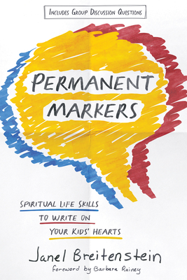 Permanent Markers: Spiritual Life Skills to Write on Your Kids' Hearts Cover Image