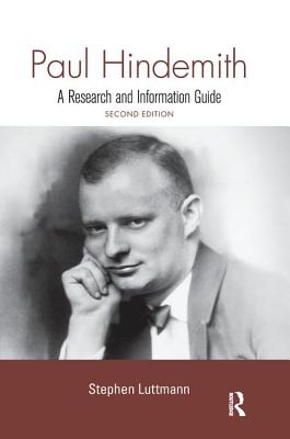 Paul Hindemith: A Research and Information Guide (Routledge Music Bibliographies)