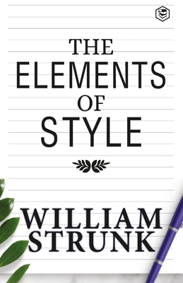 The Elements of Style By Jr. Strunk, William Cover Image