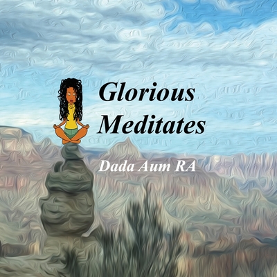 Glorious Meditates By Dada Ra Cover Image