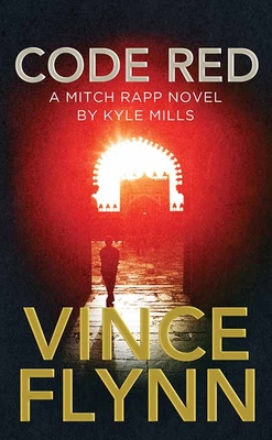 Code Red: A Mitch Rapp Novel by Kyle Mills Cover Image