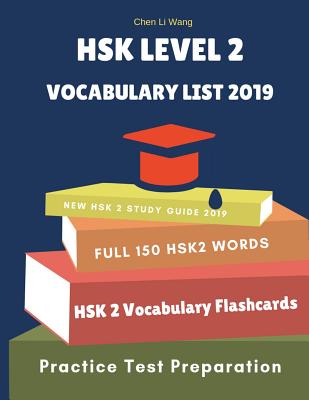 Hsk Level 2 Vocabulary List 2019: Hsk Practice Test