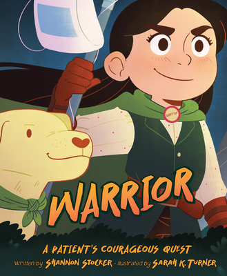 Warrior: A Patient's Courageous Quest: A Patient's Courageous Quest