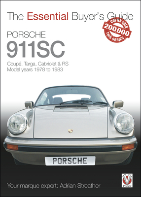 Porsche 911SC: Coupé, Targa, Cabriolet & RS Model years 1978-1983 (Essential Buyer's Guide) Cover Image