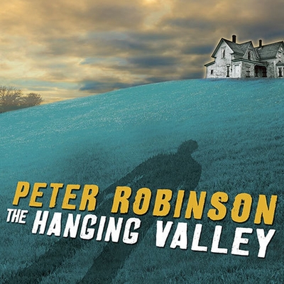 The Hanging Valley: A Novel of Suspense (Inspector Banks Novels #4) By Peter Robinson, James Langton (Read by) Cover Image