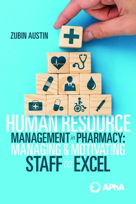 Human Resource Management in Pharmacy: Managing and Motivating Staff to Excel Cover Image