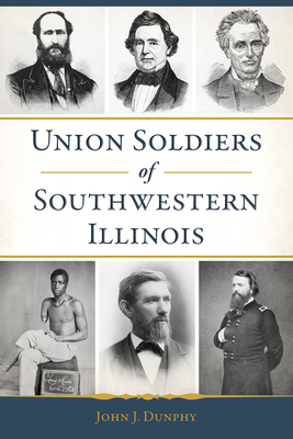 Union Soldiers of Southwestern Illinois (Civil War)