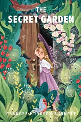 The Secret Garden: (Classics Illustrated and Annotated) By Frances Hodgson Burnett Cover Image