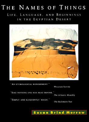 The Names of Things: Life, Language, and Beginnings in the Egyptian Desert