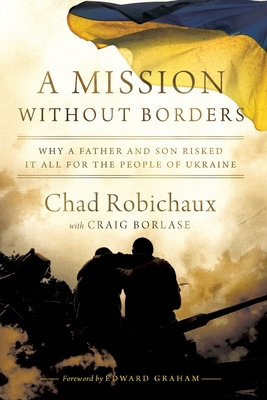 A Mission Without Borders: Why a Father and Son Risked it