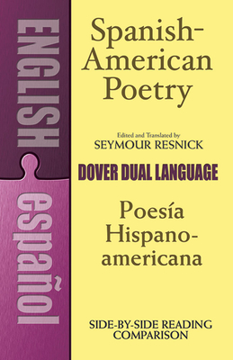 Spanish-American Poetry (Dual-Language): Poesia Hispano-Americana (Dover Dual Language Spanish) By Seymour Resnick Cover Image
