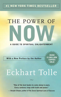 The Power of Now: A Guide to Spiritual Enlightenment By Eckhart Tolle Cover Image