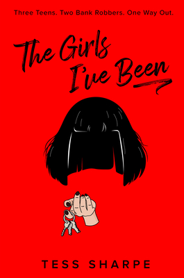 The Girls I've Been By Tess Sharpe Cover Image