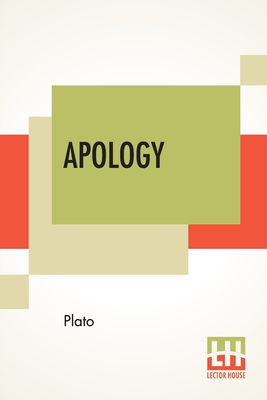 Apology: Translated By Benjamin Jowett By Plato, Benjamin Jowett (Translator) Cover Image