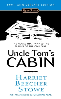 Uncle Tom's Cabin By Harriet Beecher Stowe, Darryl Pickney (Introduction by), Jonathan Arac (Afterword by) Cover Image