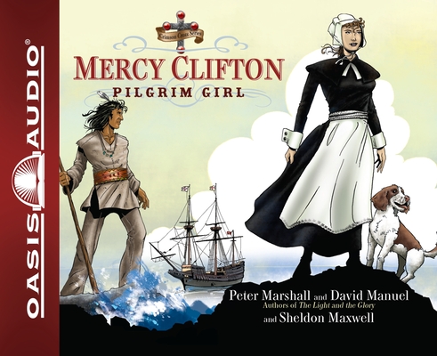 Mercy Clifton: Pilgrim Girl (Crimson Cross #2) By Peter Marshall, David Manuel, Sheldon Maxwell, Aimee Lilly (Narrator) Cover Image