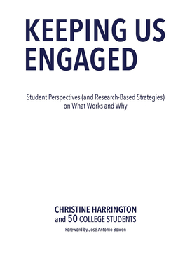 Keeping Us Engaged: Student Perspectives (and Research-Based Strategies) on What Works and Why Cover Image