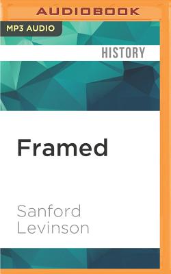 Framed: America's 51 Constitutions and the Crisis of Governance Cover Image