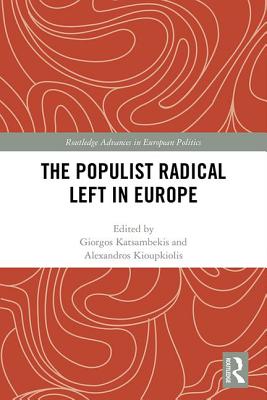 The Populist Radical Left in Europe (Routledge Advances in European Politics #1)