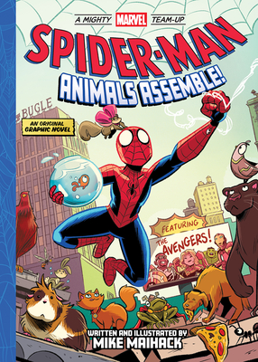Spider-Man: Animals Assemble! (A Mighty Marvel Team-Up) By Mike Maihack Cover Image