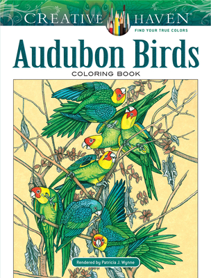 Creative Haven Audubon Birds Coloring Book (Creative Haven Coloring Books) Cover Image