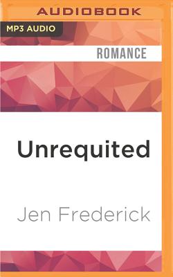 Unrequited (Woodlands #4) By Jen Frederick, Stella Bloom (Read by) Cover Image