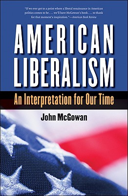 American Liberalism: An Interpretation for Our Time (H. Eugene and Lillian Youngs Lehman)