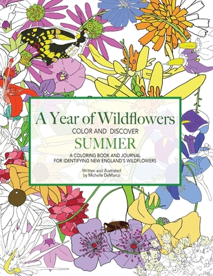 A Year of Wildflowers-SUMMER: A coloring book and journal for identifying New England's wildflowers Cover Image