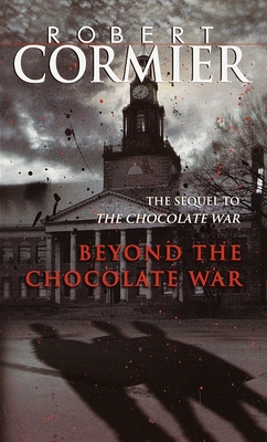 Beyond the Chocolate War By Robert Cormier Cover Image