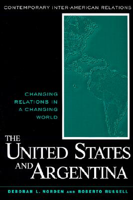 The United States and Argentina (Contemporary Inter-American Relations) Cover Image