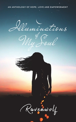 Illuminations of My Soul (Light #1) By Ravenwolf Cover Image