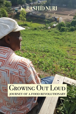Growing Out Loud: Journey of a Food Revolutionary