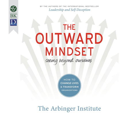 The Outward Mindset: Seeing Beyond Ourselves Cover Image