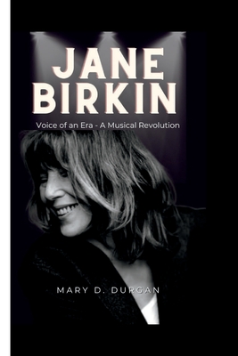 Jane Birkin: Voice of an Era - Une révolution musicale (édition française) Cover Image