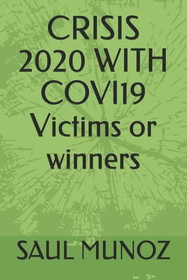 CRISIS 2020 WITH COVI19 Victims or winners Cover Image