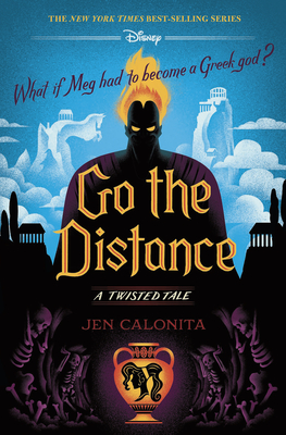 Go the Distance-A Twisted Tale By Jen Calonita Cover Image
