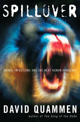 Spillover: Animal Infections and the Next Human Pandemic Cover Image