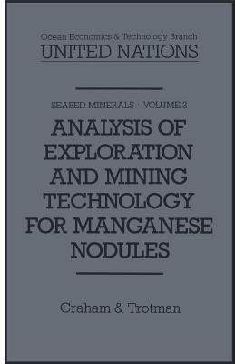 Analysis of Exploration and Mining Technology for Manganese Nodules (Seabed Minerals #2) By United Nations Ocean Economics and Techn Cover Image