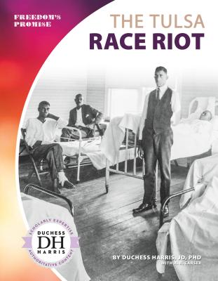 The Tulsa Race Riot By Duchess Harris, A. R. Carser Cover Image